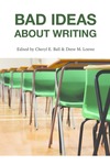 Bad Ideas About Writing by Cheryl E. Ball and Drew M. Loewe